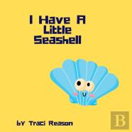 I Have A Little Seashell