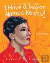 I Have A Mayor Named Keisha!