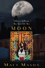 I Have A Poem The Size Of The Moon