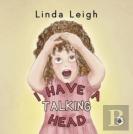 I Have A Talking Head