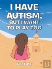 I Have Autism, But I Want To Play Too