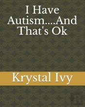 I Have Autism....And That'S Ok