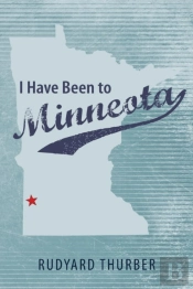 I Have Been To Minneota