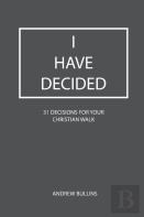 I Have Decided