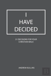 I Have Decided