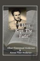 I Have Kept The Faith