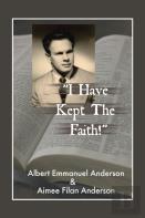 I Have Kept The Faith