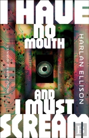 I Have No Mouth, And I Must Scream