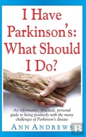 I Have Parkinson'S: What Should I Do?