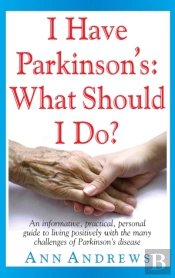 I Have Parkinson'S: What Should I Do?