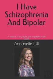 I Have Schizophrenia And Bipolar: A Memo
