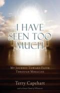 I Have Seen Too Much