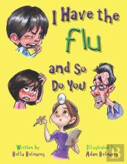 I Have The Flu And So Do You