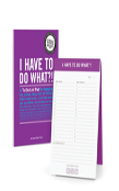 I Have To Do What?! Inner-Truth Pad