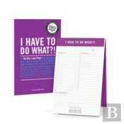 I Have To Do What?! Inner-Truth Pad