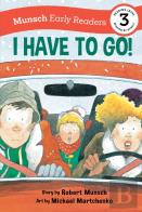 I Have To Go! Early Reader