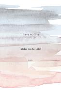 I Have To Live