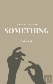 I Have To Tell You Something