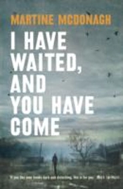 I Have Waited, And You Have Come