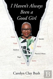 I Haven'T Always Been A Good Girl