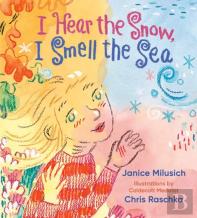 I Hear The Snow, I Smell The Sea