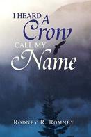 I Heard A Crow Call My Name