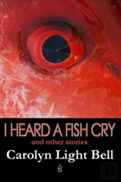 I Heard A Fish Cry