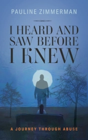 I Heard And Saw Before I Knew