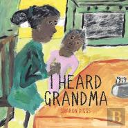 I Heard Grandma