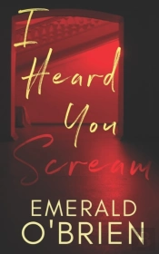 I Heard You Scream