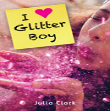 I (Heart) Glitter Boy
