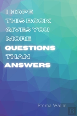Bertrand.pt - I Hope This Book Gives You More Questions Than Answers