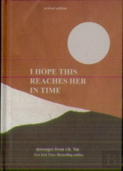 I Hope This Reaches Her In Time Revised Edition