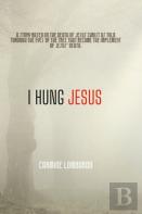 I Hung Jesus