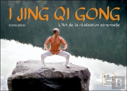 Bertrand.pt - I Jing Qi Gong ; L'Art De La Réalisation Personnelle