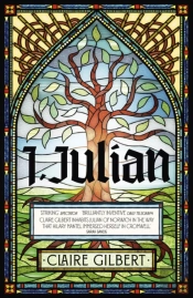 I, Julian: The Fictional Autobiography Of Julian Of Norwich