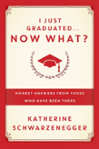 I Just Graduated, Now What?