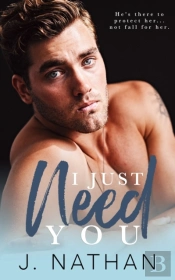 I Just Need You