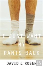I Just Want My Pants Back