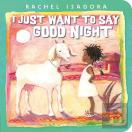 I Just Want To Say Good Night