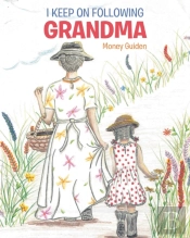 I Keep On Following Grandma