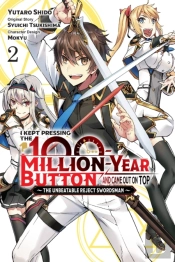 I Kept Pressing The 100-Million-Year Button And Came Out On Top, Vol. 2 (Manga)
