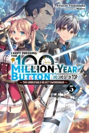 I Kept Pressing The 100-Million-Year Button And Came Out On Top, Vol. 5 (Light Novel)
