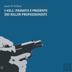 Bertrand.pt - I-Kill: Passato E Presente Dei Killer Professionisti