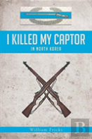 I Killed My Captor