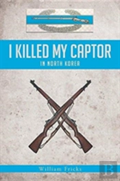 I Killed My Captor