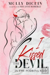 I Kissed The Devil In The Pouring Rain