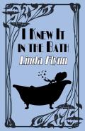 I Knew It In The Bath