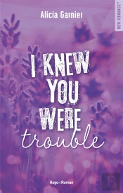 I Knew You Were Trouble