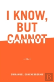 I Know, But Cannot